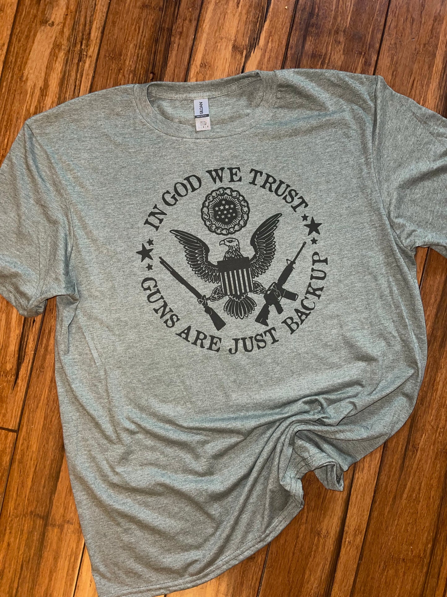 In God we trust guns are just backup tee
