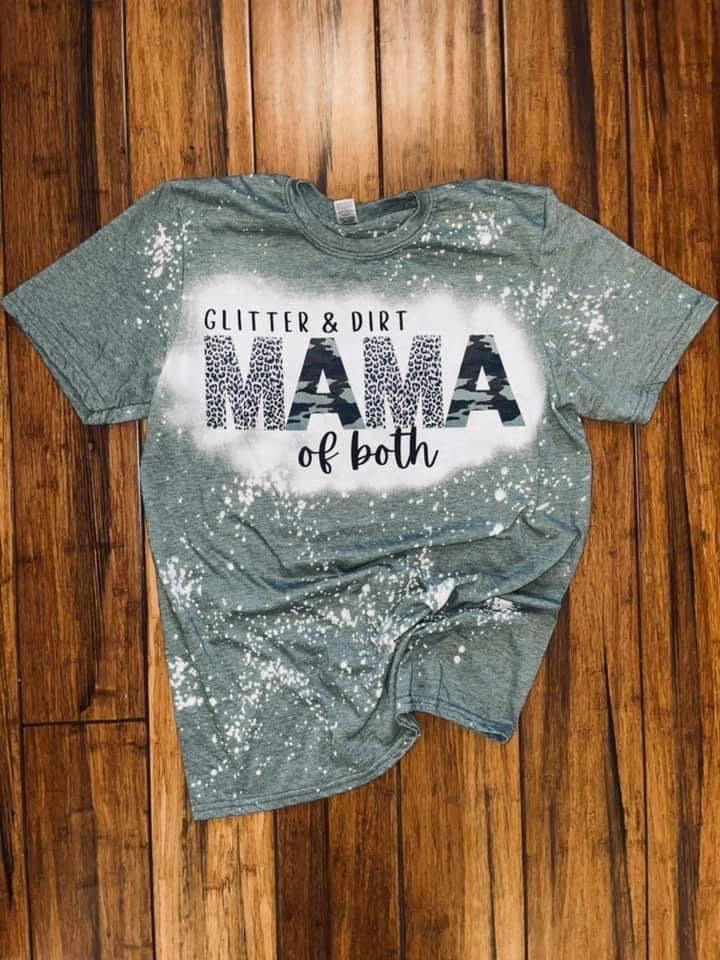 Glitter and Dirt Mom of Both Tee