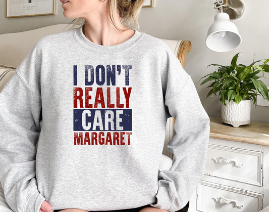 I don’t really care Margaret shirt