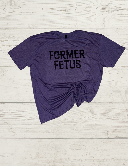 Former fetus tee