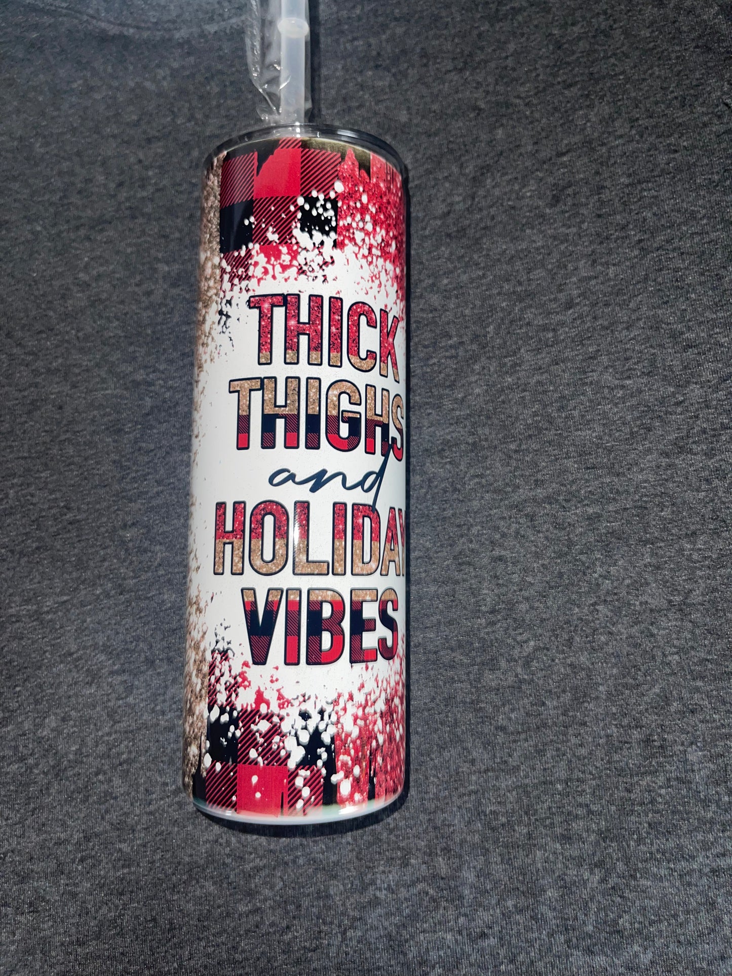 Thick thighs and holiday vibes tumbler