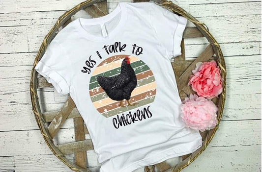 Yes I talk to chickens tee