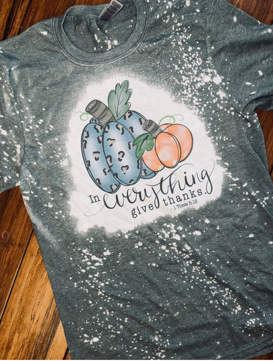 In everything give thanks tee