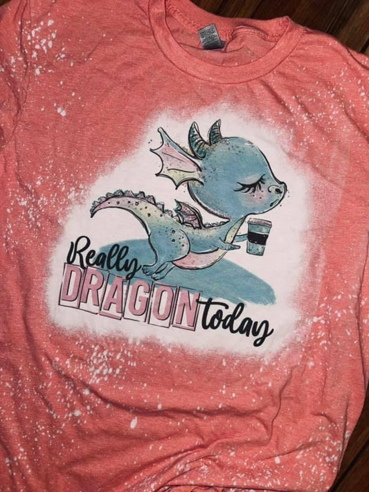 Really dragon today tee