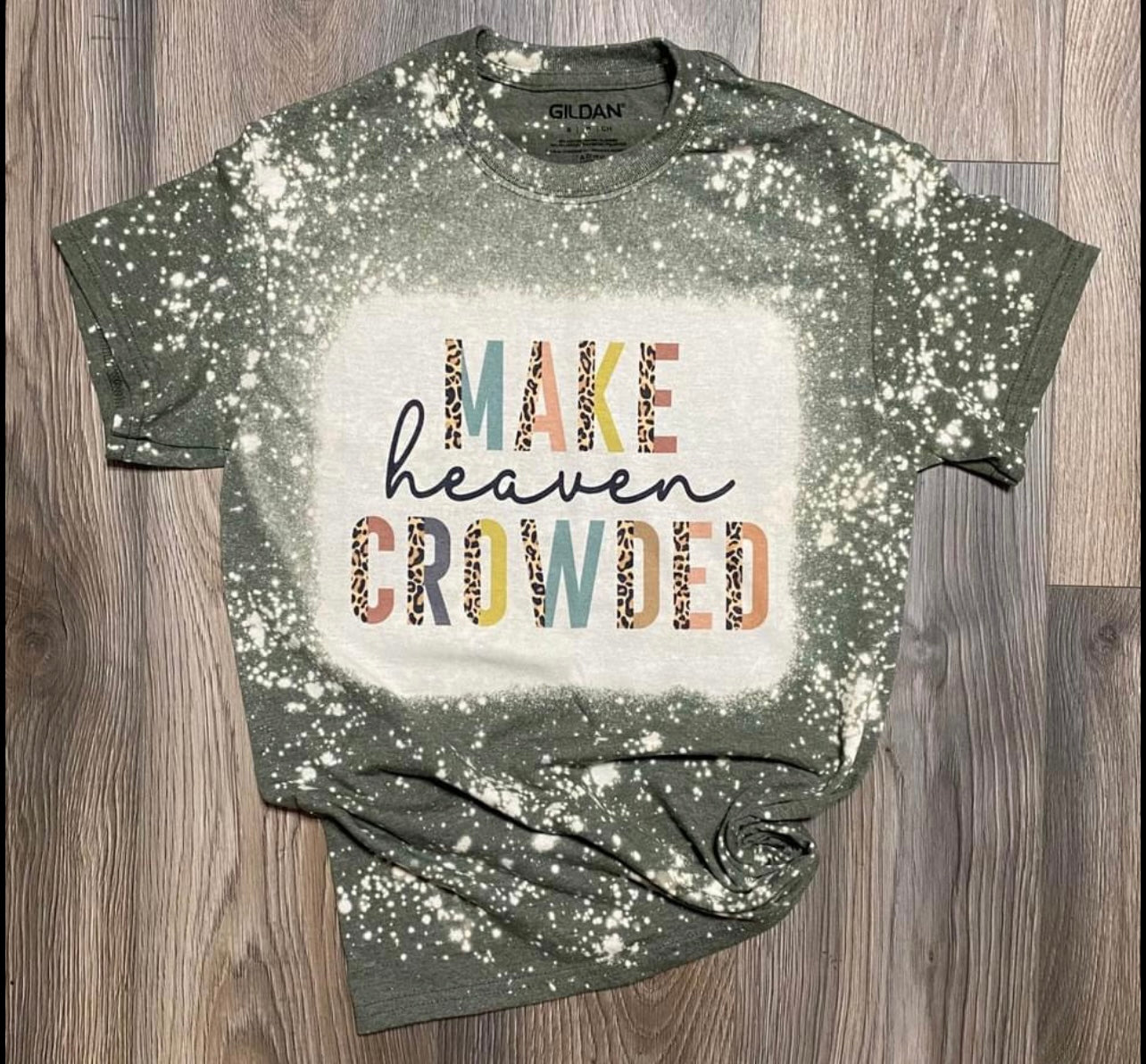 Make heaven crowded bleached tee