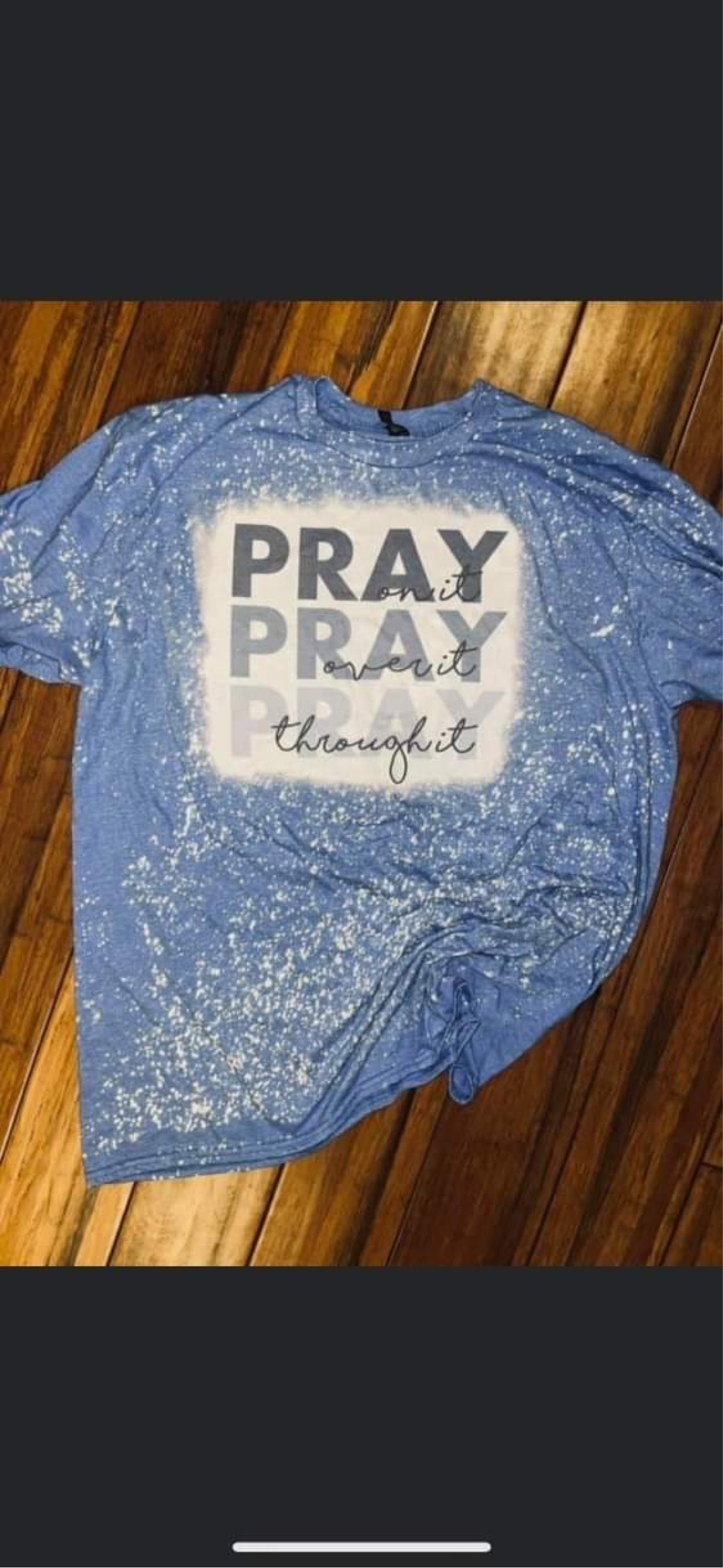 Pray on it bleached tee