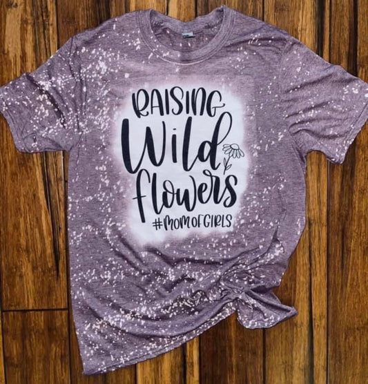 Raising wild flowers mom of girls tee