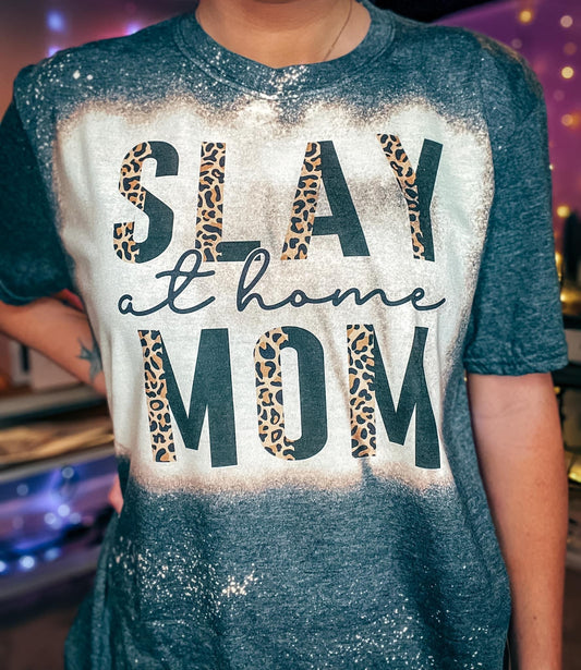 Slay at home mom tee