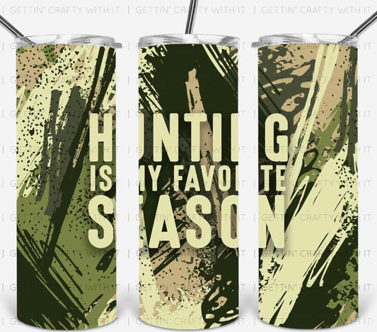 Hunting is my favorite season tumbler